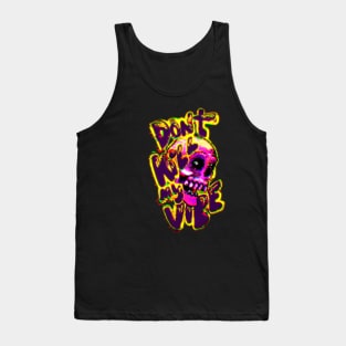 Dont kill my vibe Tank Top